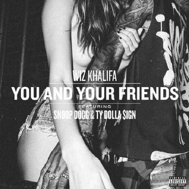 wiz-khalifa-featuring-snoop-dogg-ty-dolla-sign-you-and-your-friends-00